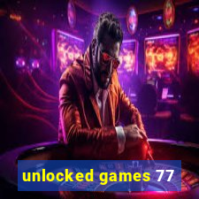 unlocked games 77