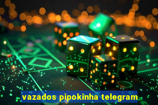 vazados pipokinha telegram