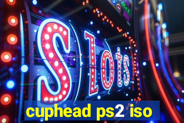 cuphead ps2 iso