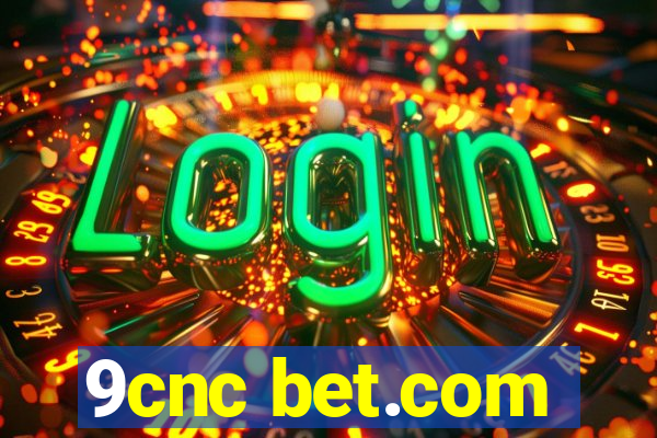 9cnc bet.com