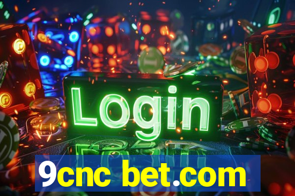 9cnc bet.com