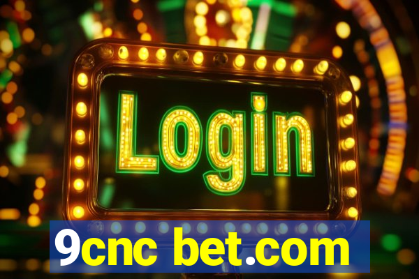 9cnc bet.com