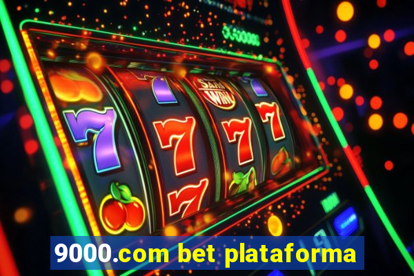 9000.com bet plataforma