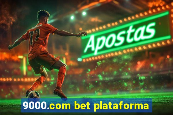 9000.com bet plataforma