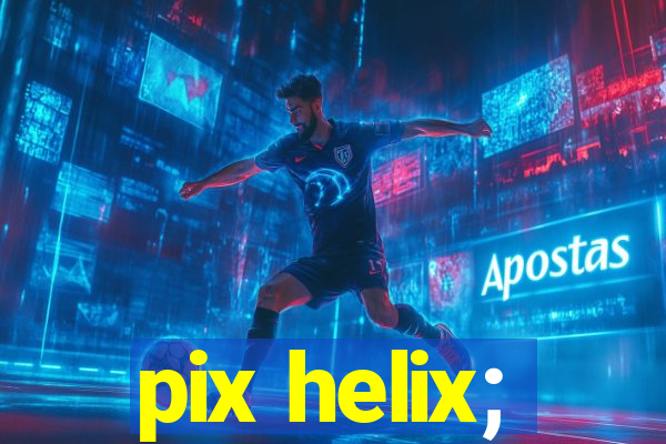 pix helix;