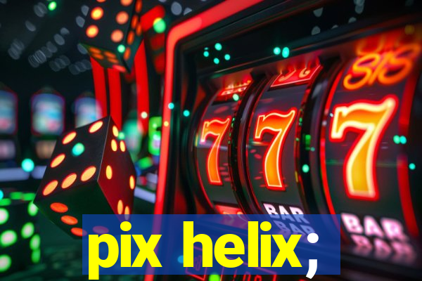 pix helix;