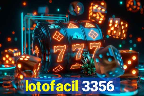 lotofacil 3356