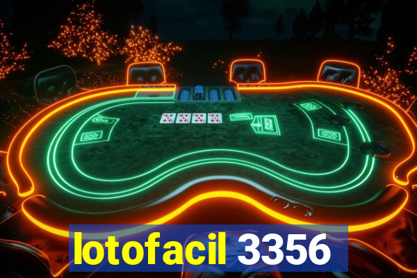 lotofacil 3356