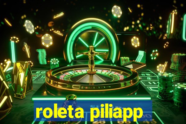 roleta piliapp