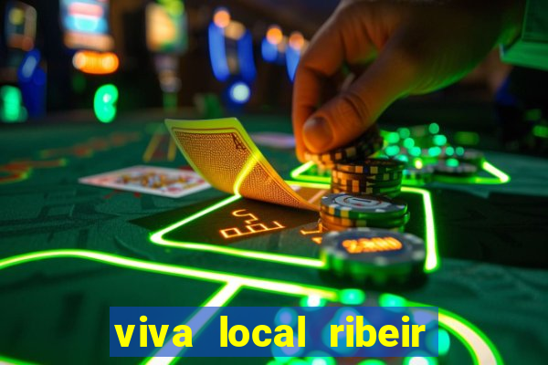 viva local ribeir o preto