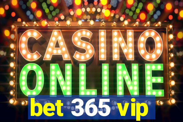 bet 365 vip