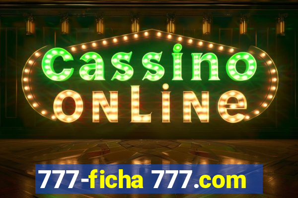 777-ficha 777.com