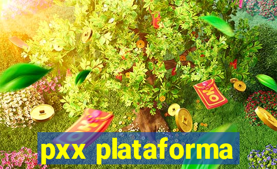 pxx plataforma