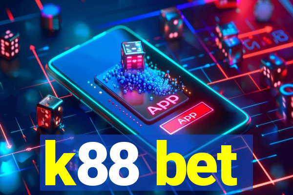 k88 bet