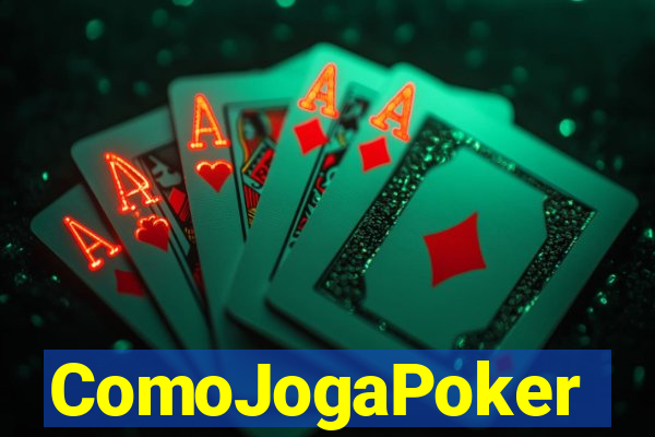 ComoJogaPoker