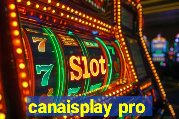 canaisplay pro