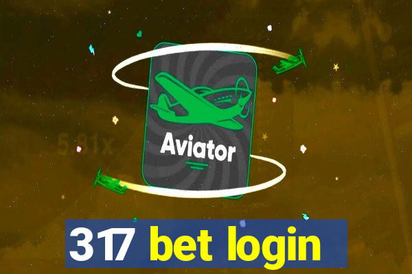 317 bet login