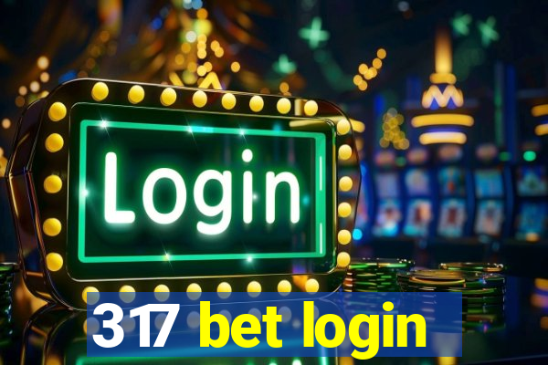 317 bet login