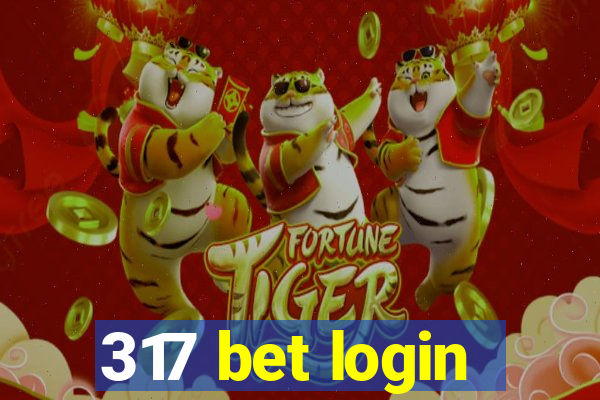 317 bet login