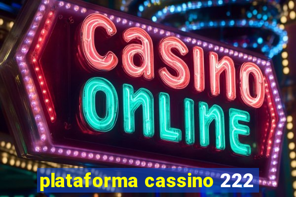 plataforma cassino 222