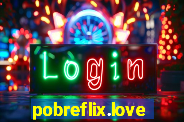 pobreflix.love