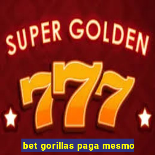 bet gorillas paga mesmo