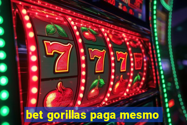 bet gorillas paga mesmo