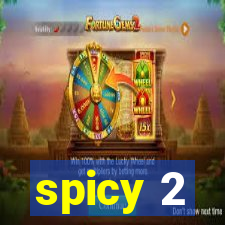 spicy 2