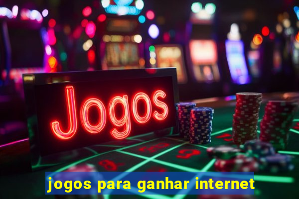 jogos para ganhar internet