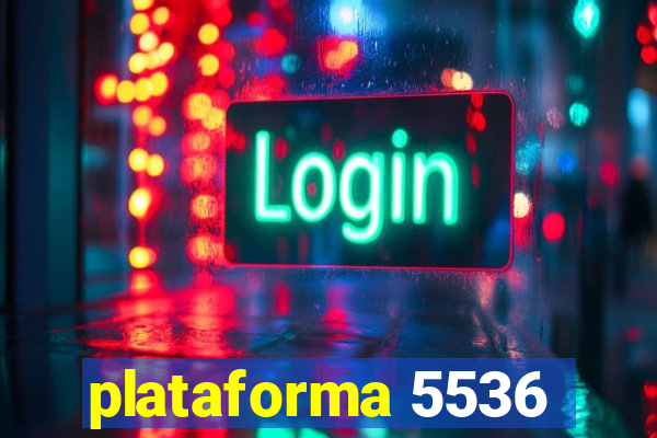 plataforma 5536