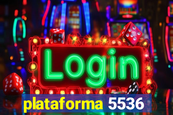 plataforma 5536