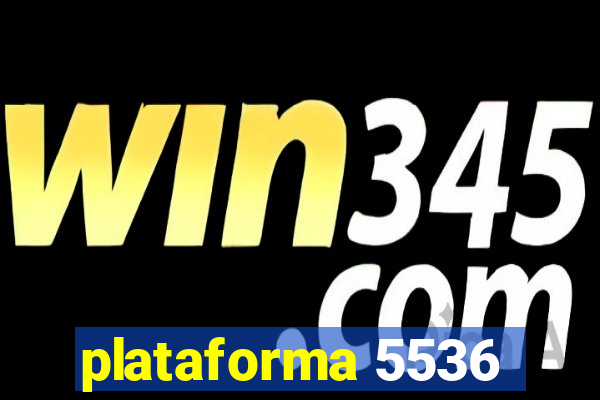 plataforma 5536