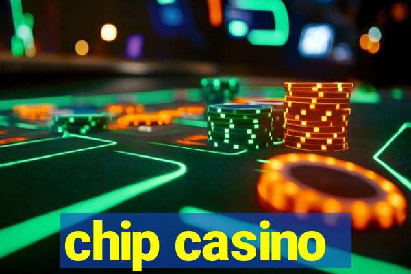 chip casino