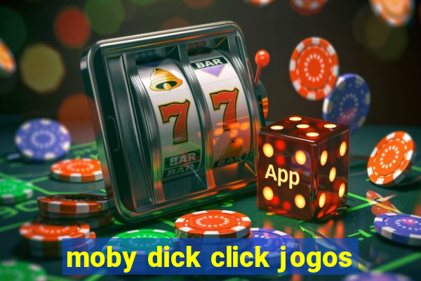 moby dick click jogos