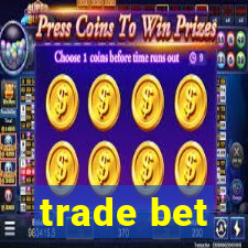 trade bet