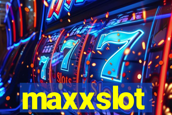 maxxslot