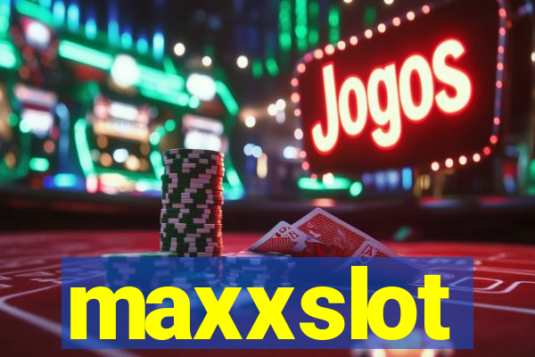 maxxslot