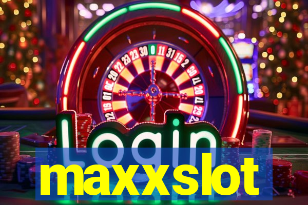 maxxslot