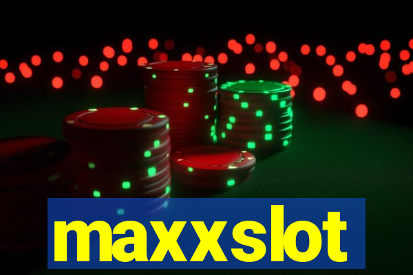 maxxslot