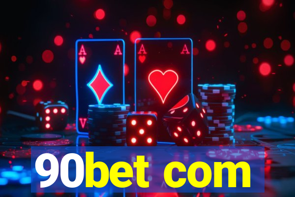 90bet com