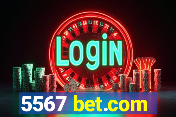 5567 bet.com