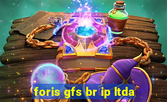 foris gfs br ip ltda