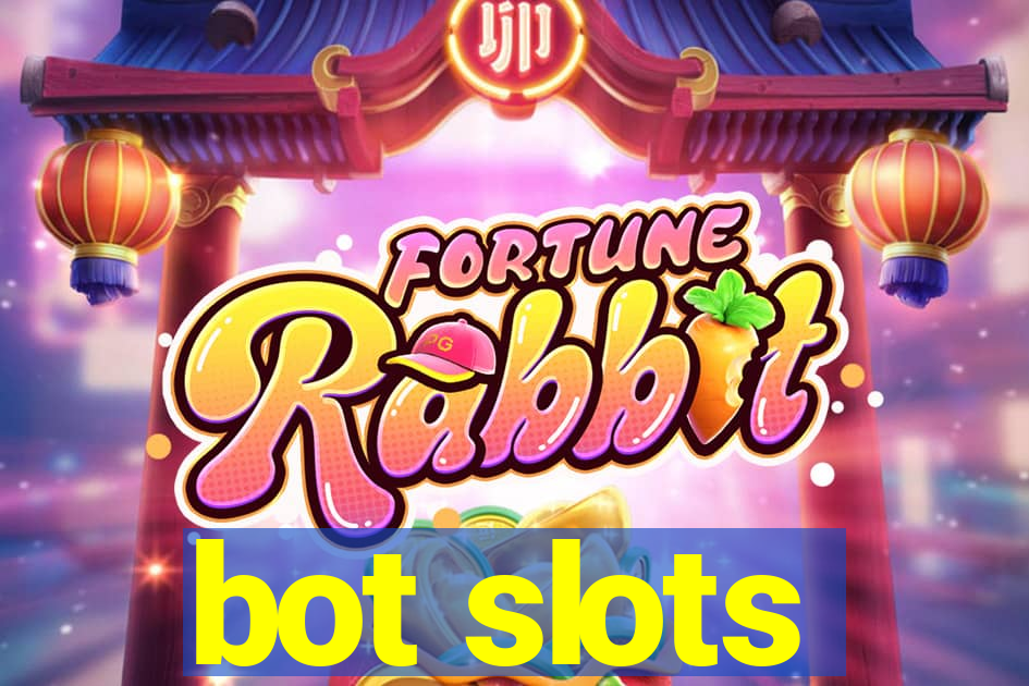 bot slots