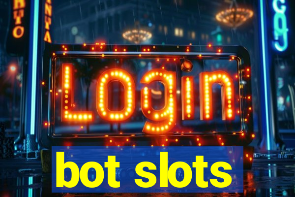 bot slots