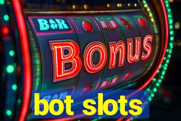 bot slots