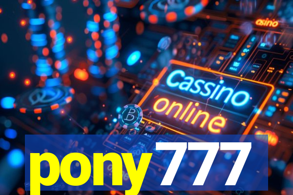 pony777