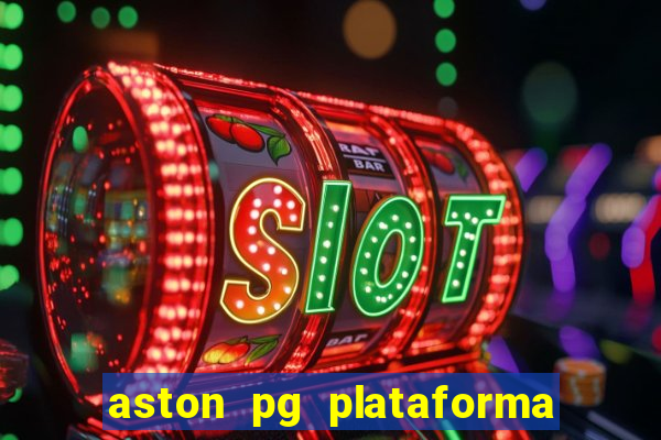 aston pg plataforma de jogos