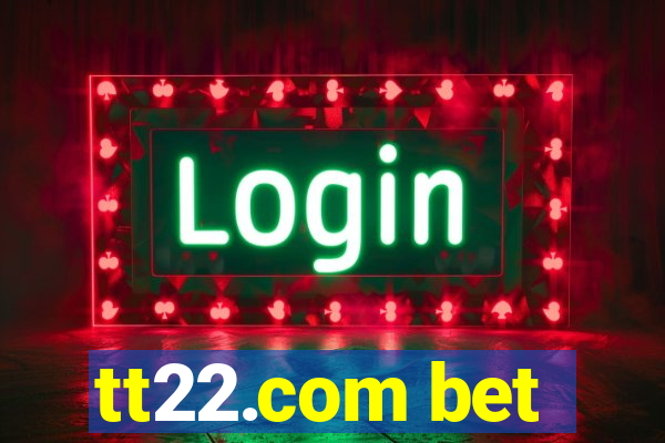 tt22.com bet