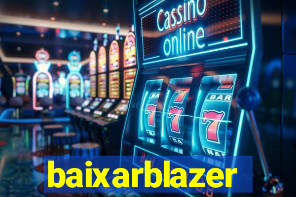 baixarblazer