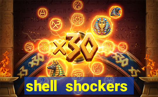 shell shockers unblocked links